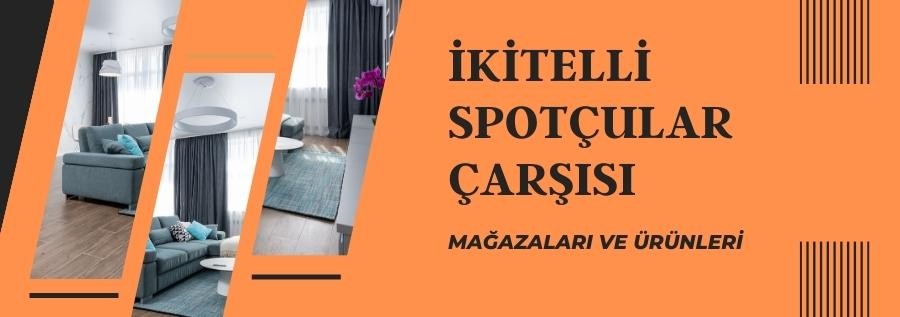 İKİTELLİ SPOTÇULAR ÇARŞISI