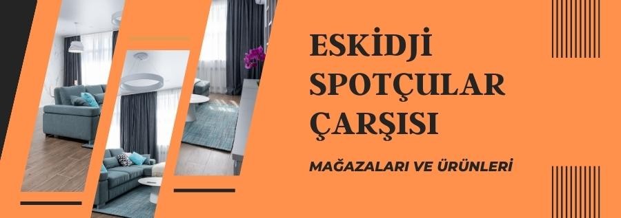 ESKİDJİ SPOTÇULAR ÇARŞISI