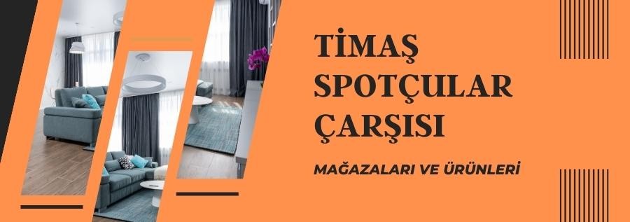 TİMAŞ SPOTÇULAR ÇARŞISI