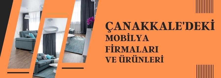 ÇANAKKALE'DEKİ MOBİLYA FİRMALARI