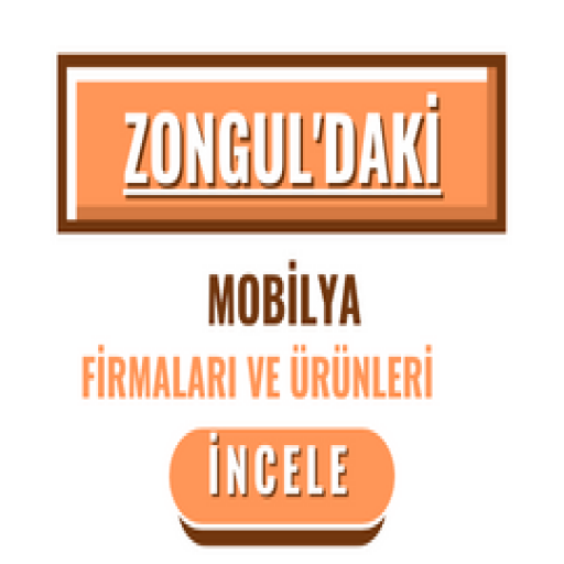 ZONGUL'DAKİ MOBİLYA FİRMALARI